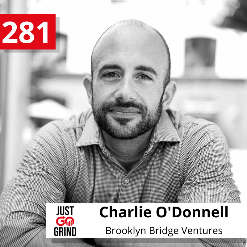 #281: Charlie O'Donnell, Founder and General Partner of Brooklyn Bridge Ventures, Managing $30M Across Three Funds, on His Two Decades of Experience in the New York Tech Startup Scene, Deal Sourcing, Startup Ecosystems, and the Democratization of Tech