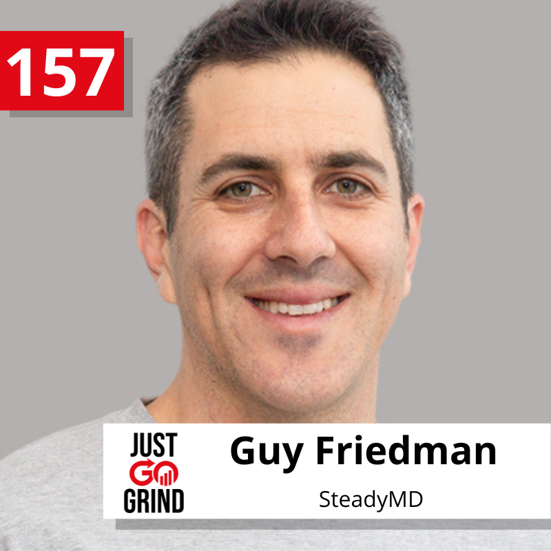 #157: Guy Friedman, Co-Founder and CEO of SteadyMD, a Technology Platform and Online Healthcare Provider, on Raising $10M, Creating a Paradigm Shift in Healthcare, and Gaining Perspective while Growing Startups