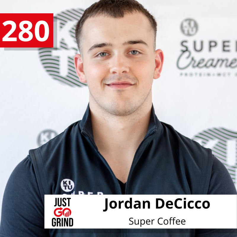 #280: Jordan DeCicco, Co-Founder of Super Coffee, a Company Valued at Over $200M, on Building a Successful CPG Business, From Bootstrapping to Raising $60M, Renovation Versus Innovation, and Being One of Three Founding Brothers