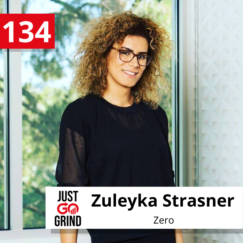 #134: Zuleyka Strasner, Founder and CEO of Zero, on Building a Convenient Zero-Waste Grocery Delivery Service, Becoming the Largest Sustainability Platform in the U.S., and Growing 15X in 5 Months