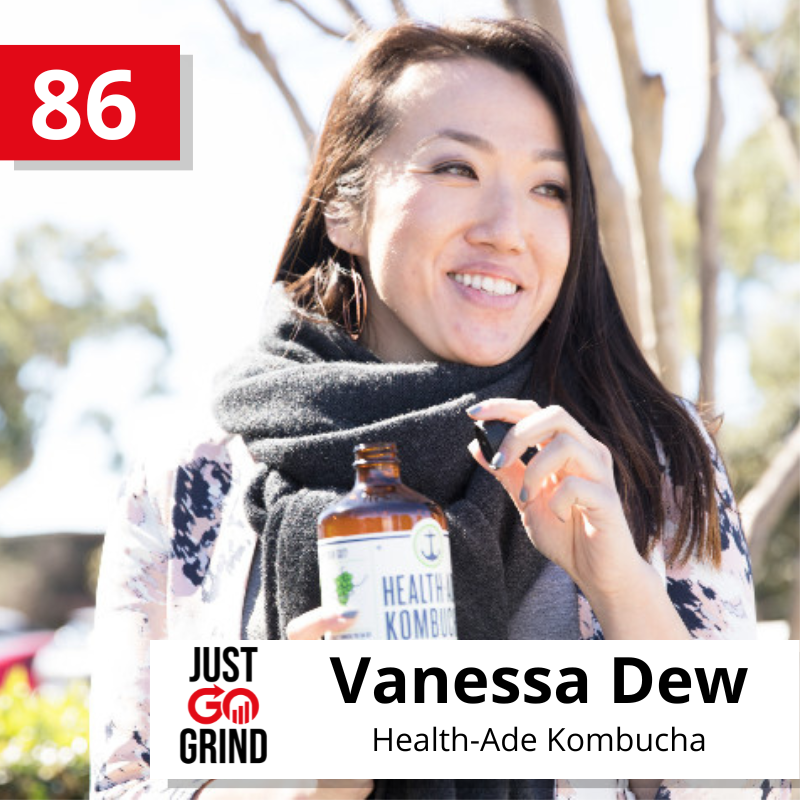 #86: Vanessa Dew, Co-Founder and Chief Sales Officer of Health-Ade Kombucha, on Building a $100 Million Health Beverage Brand